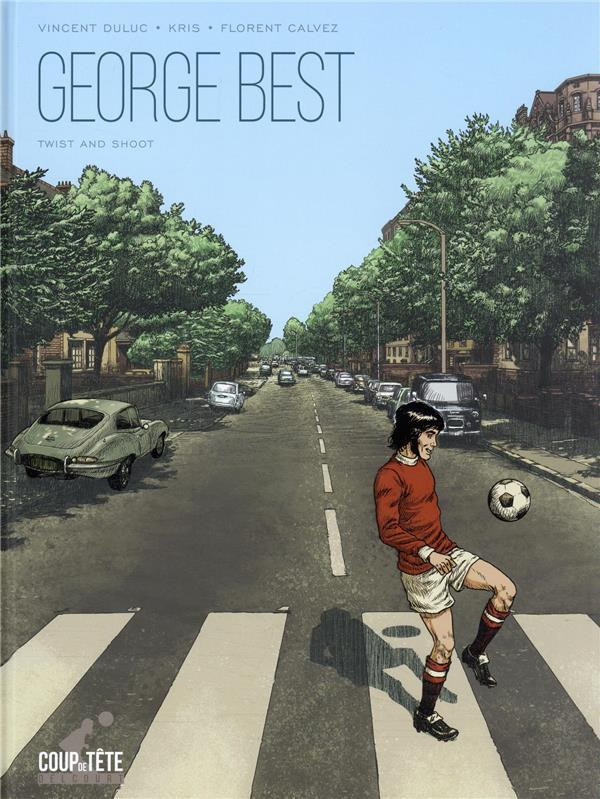 Couverture de George Best, twist and shoot