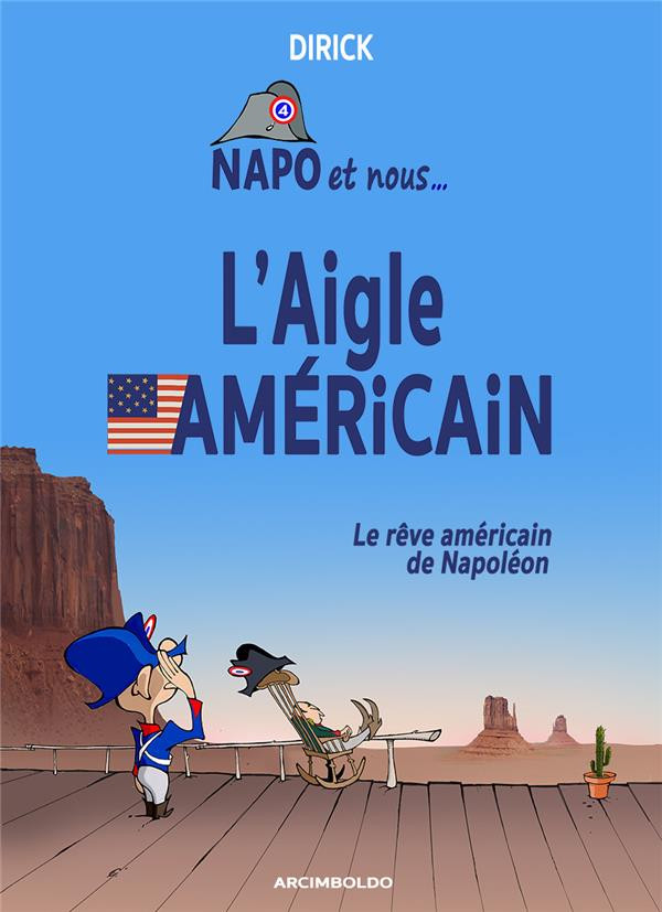 Couverture de Napo et nous... -4- L'aigle américain - Le rêve américain de Napoléon