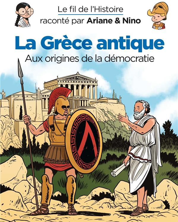 Couverture de Le fil de l'Histoire raconté par Ariane & Nino - La Grèce antique (Aux origines de la démocratie)