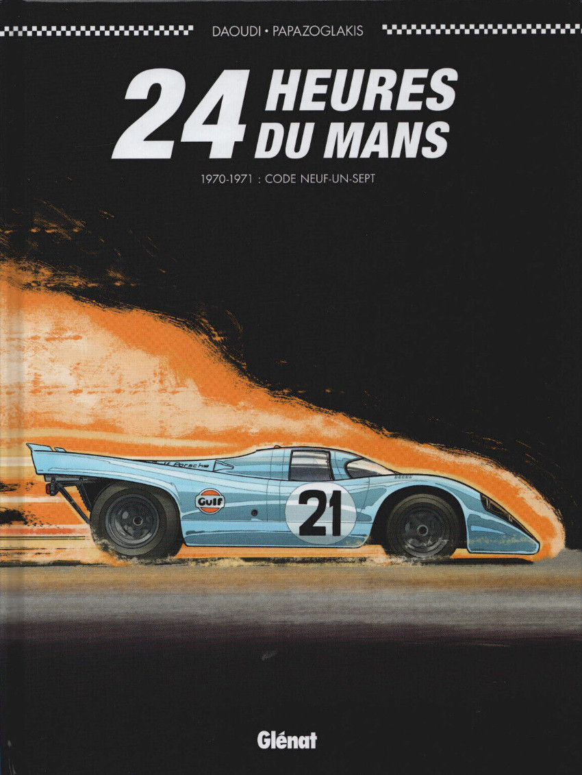 Couverture de 24 Heures du Mans -9- 1970-1971 : Code neuf-un-sept