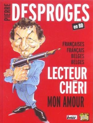 Françaises, Français, Belges, Belges, Lecteur chéri, mon amour !