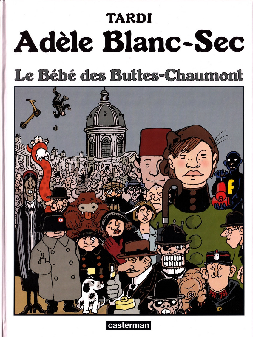Adèle Blanc-Sec (Les Aventures Extraordinaires d') - Tomes 01 à 10
