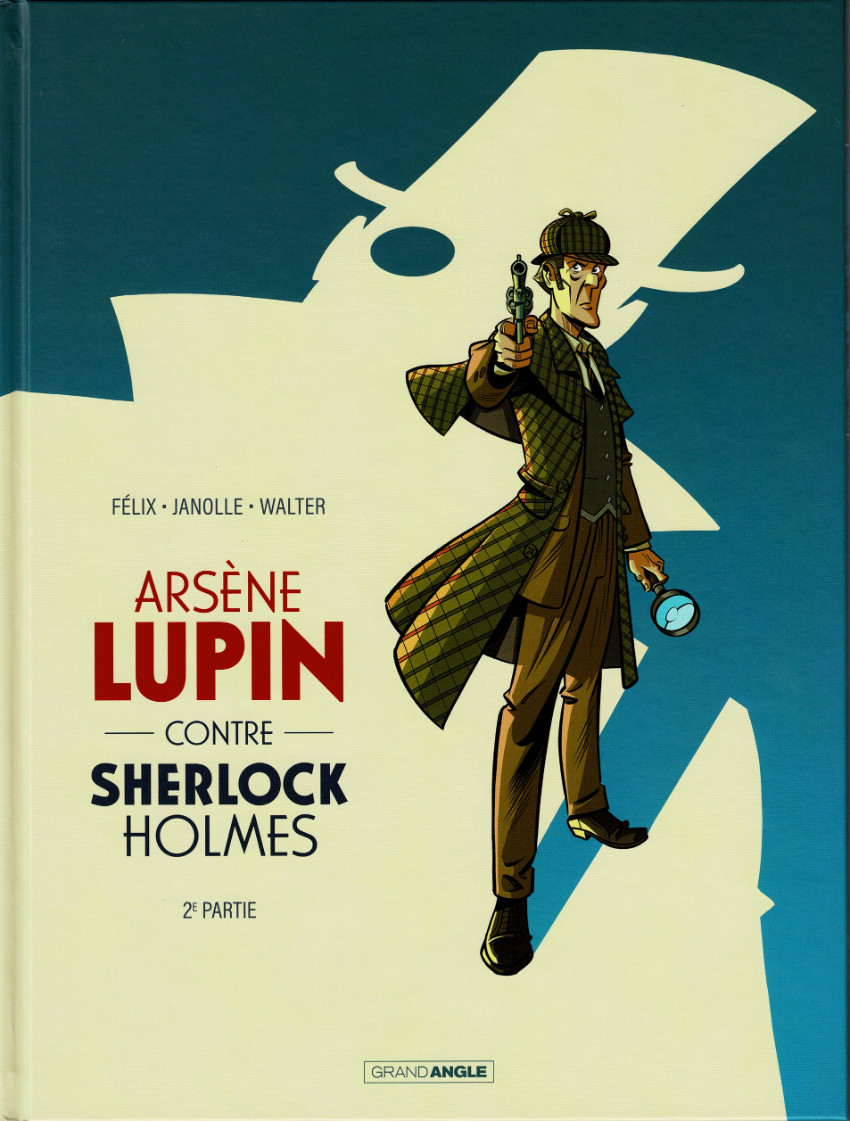 Couverture de Arsène Lupin (Félix) -3- Arsène Lupin contre Sherlock Holmes - 2e partie