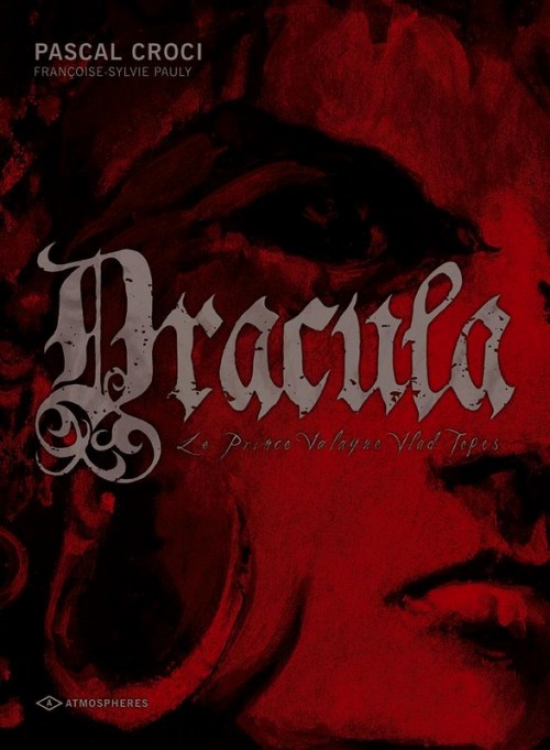 Dracula (Pauly/Croci) - Tome 1 : Dracula, le Prince Valaque Vlad Tepes