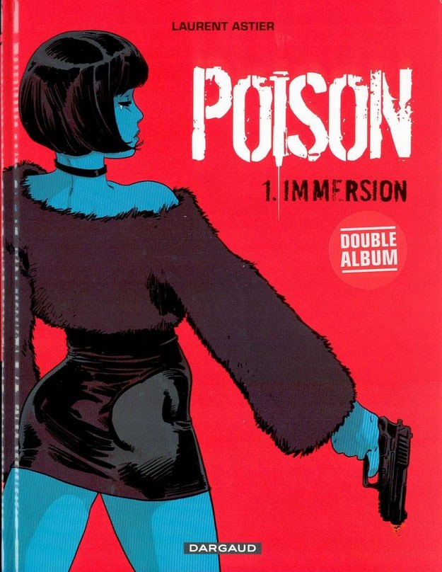 Cellule Poison - Tome 1 : Immersion