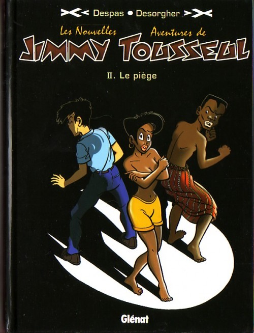 Les nouvelles aventures de Jimmy Tousseul - Tome 2 : Le piège