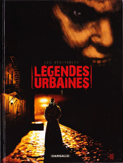 Les véritables légendes urbaines - Tome 1