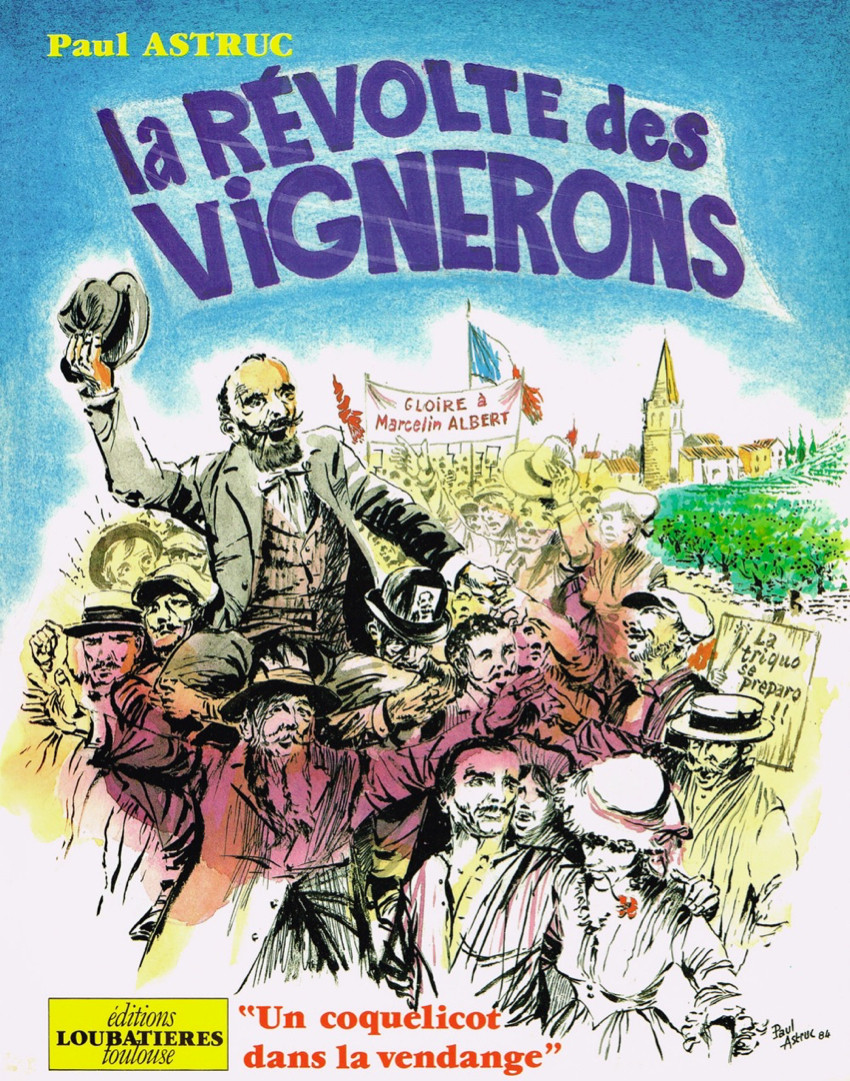 1907 - La Révolte des vignerons