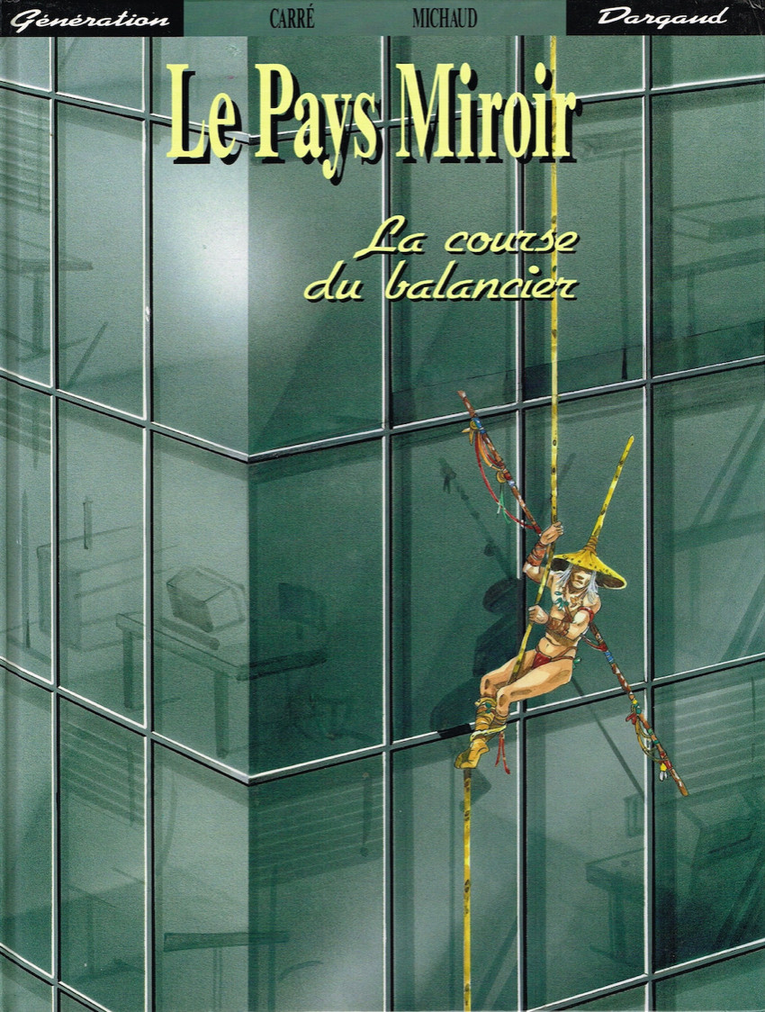 Le pays miroir - Tome 3 : La course du balancier