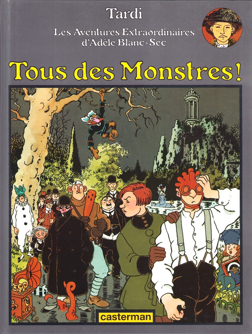 Couverture de Adèle Blanc-Sec (Les Aventures Extraordinaires d') -7- Tous des monstres!