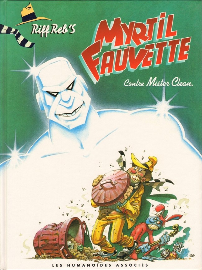 Myrtil Fauvette - Tome 3 : Contre Mister Clean