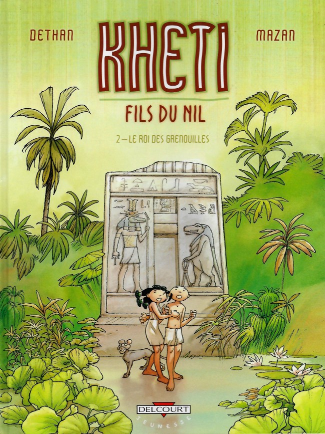 Kheti, fils du Nil - Tome 2 : Le roi des grenouilles