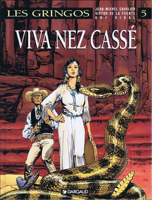 Les gringos - Tome 5 : Viva Nez Cassé