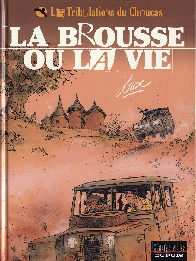 Les Tribulations du Choucas - Tome 2 : La brousse ou la vie