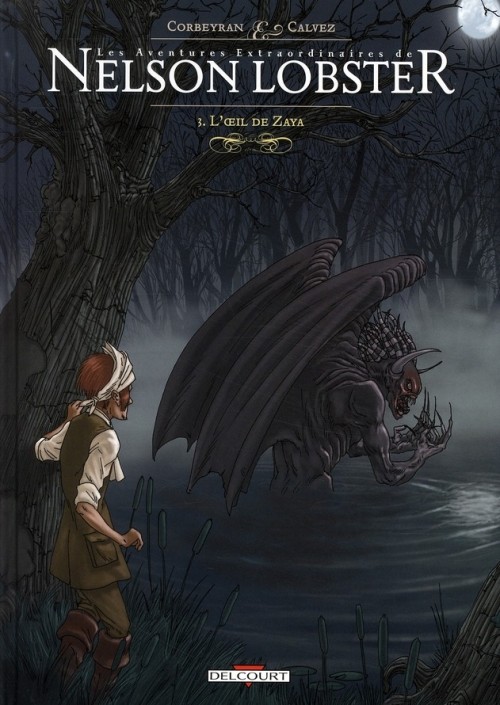 Les aventures extraordinaires de Nelson Lobster - Tome 3 : L'œil de Zaya