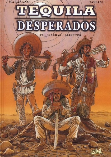 Tequila Desperados - Tome 1 : Tierras calientes