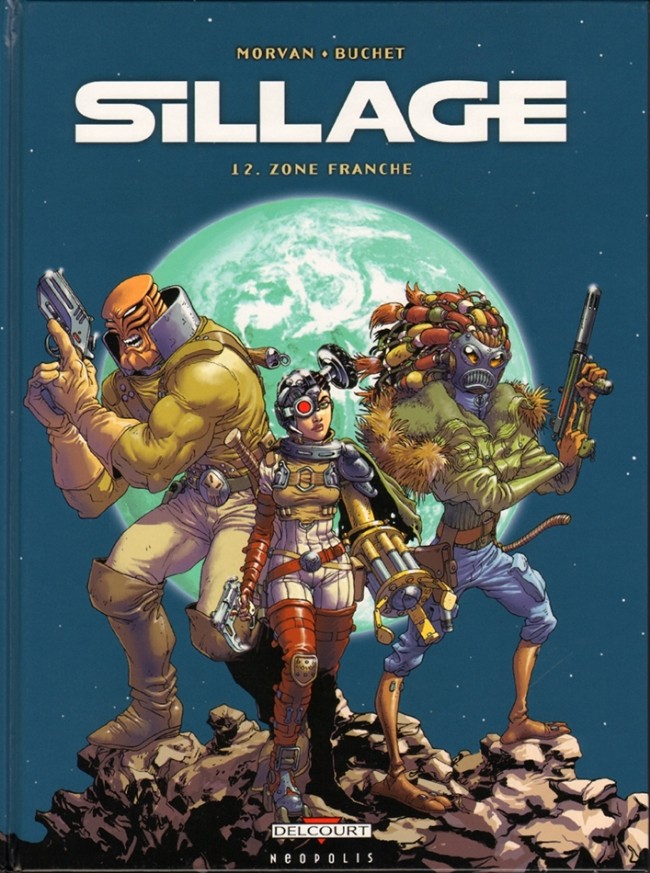 Sillage - Tome 12 : Zone franche