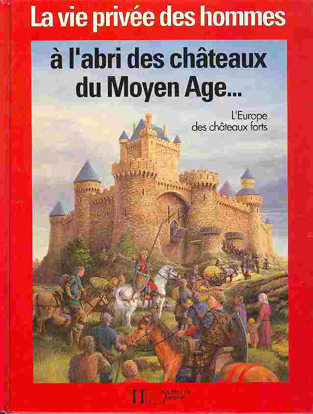 <a href="/node/35728">' À l'abri des châteaux du Moyen âge...' suivi de l'Europe des châteaux forts</a>