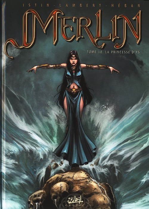 Merlin (Nucléa/Soleil) Tome 10 : La princesse d'Ys