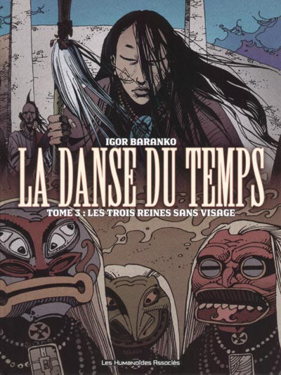 La danse du temps - Tome 3 : Les trois reines sans visage