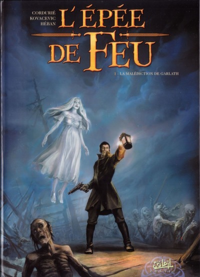 L'Epee de Feu Tome 1 : la Malediction de Garleth