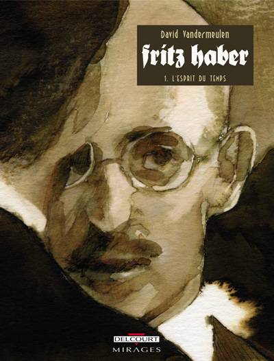 Fritz Haber - Tome 1 : L'esprit du temps (Re-Up)