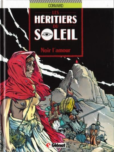 Les héritiers du soleil - Tome 4 : Noir l'amour