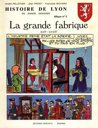 Couverture de Histoire de Lyon en bande dessinée -3- La grande fabrique
