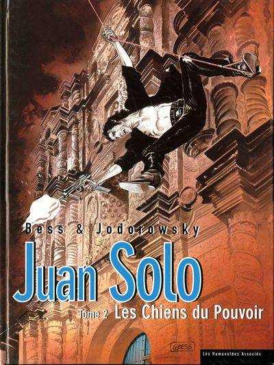 Juan Solo - Tome 2 : Les Chiens du Pouvoir