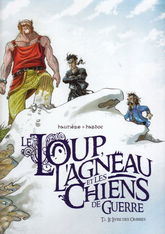 Le loup, l'Agneau et les Chiens de Guerre - les 2 tomes