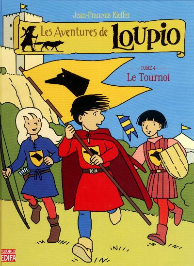Couverture de Loupio (Les aventures de) -4- Le Tournoi