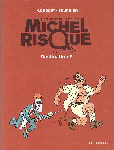 Les aventures de Michel Risque - Tome 5 : Destination Z