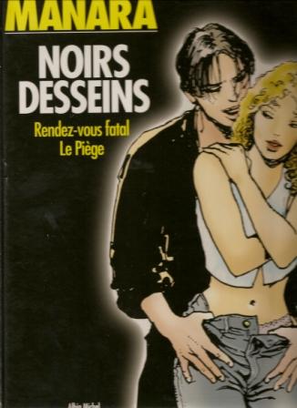 Noirs desseins - Rendez-vous fatal. Le piège