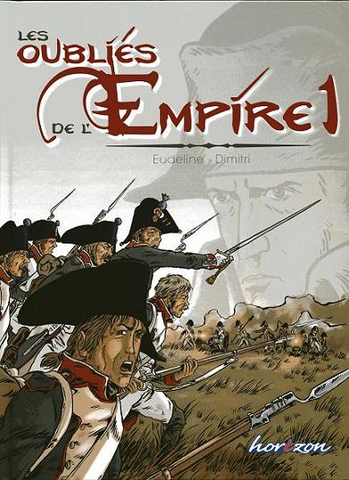 Les oubliés de l'Empire - Tome 1 : Poussières de gloire