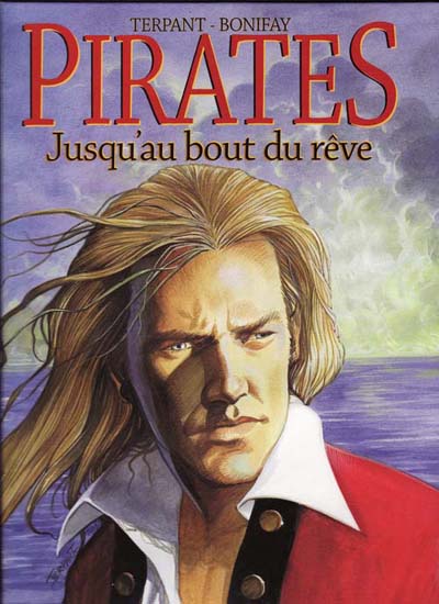 Pirates (Bonifay/Terpant) - Tome 5 : Jusqu'au bout du rêve