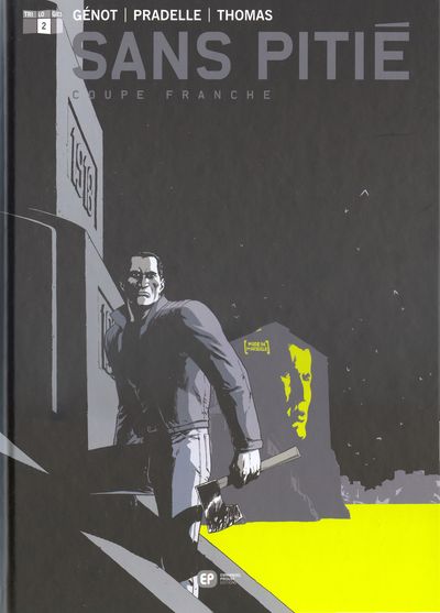 Sans pitié - Tome 2 : Coupe franche