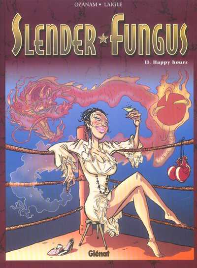 Slender Fungus - Tome 2 : Happy Hours