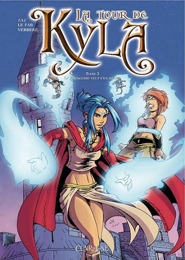 La tour de Kyla - Tome 3 : La princesse veut s'en mêler