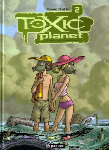 Toxic planet - Tome 2 : Espèce Menacée