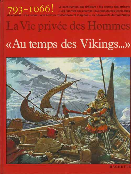 Couverture de La vie privée des Hommes -15- Au temps des Vikings... - 793-1066 !