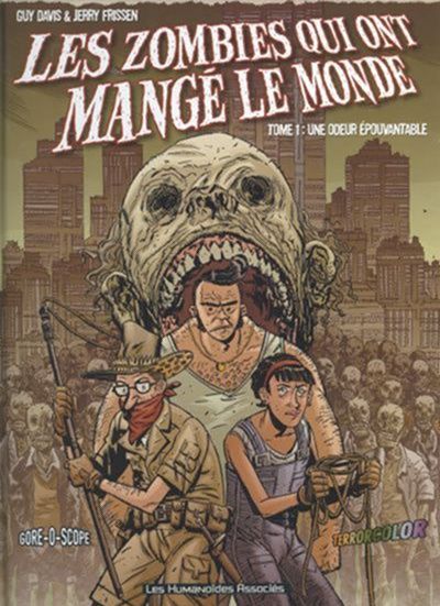 Les zombies qui ont mangé le monde - Tome 1 : Une odeur épouvantable