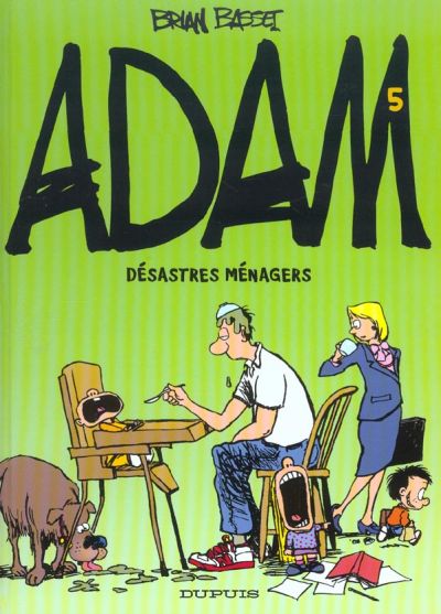 Adam - Tome 5 : Désastres ménagers