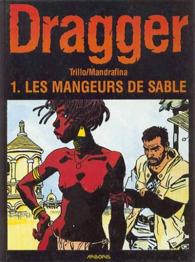 Dragger - Tome 1 : Les mangeurs de sable