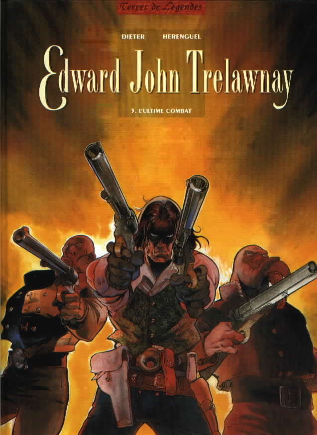 Edward John Trelawnay - les 3 tomes