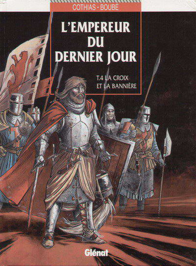 L'empereur du dernier jour - Tome 4 : La croix et la bannière