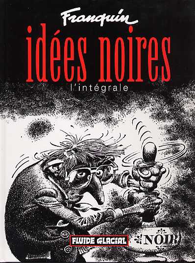 Idées noires, l'intégrale (Fluide Glacial)