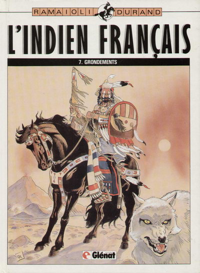 L'indien français - Tome 7 : Grondements