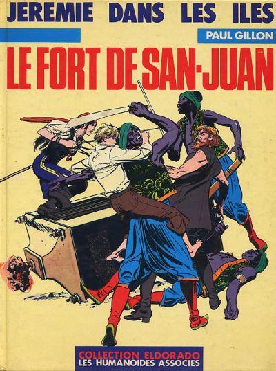 Jérémie - Tome 4 : Le fort de San-Juan