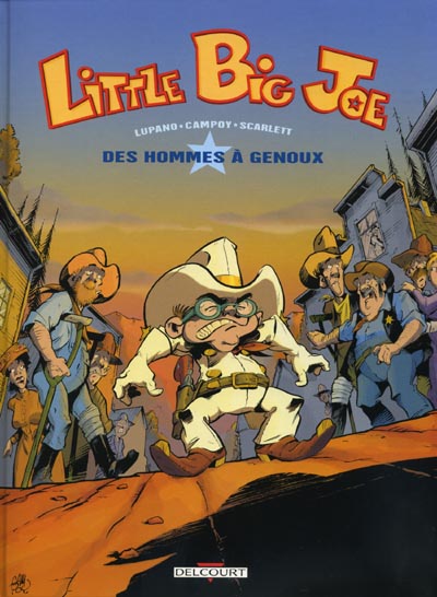 Little Big Joe - Tome 1 : Des hommes à genoux