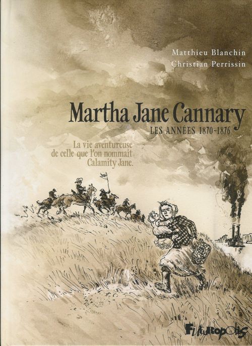 Couverture de Martha Jane Cannary -2- Les années 1870-1876